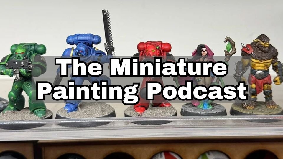 Ep 5 –  DIY Washes, Speedy Egg Basecoats & Golden Maple’s Worst Product