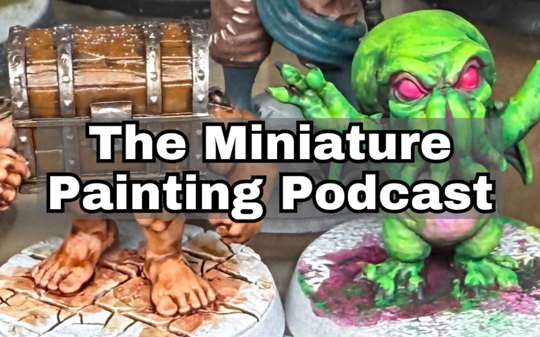 Squidmar Miniature Masters Reality Show Review – Ep. 10 – The Miniature Painting Podcast