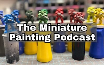 Fixing Mistakes & Fast Warhammer Armies With Sponges – Ep. 11 – The Miniature Painting Podcast