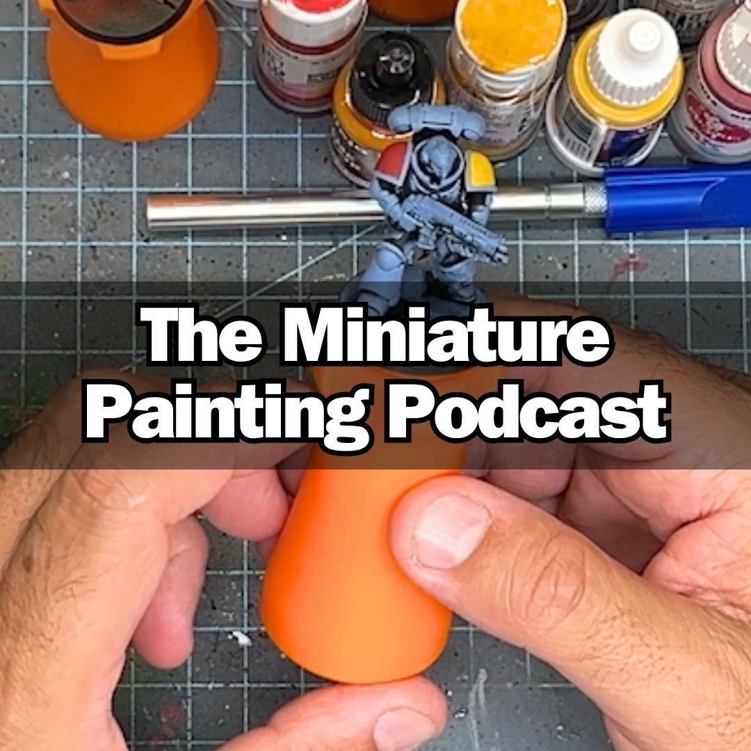 The Best Songs To Paint To Miniatures To – Ep 13 – Miniature Painting Podcast episode artwork