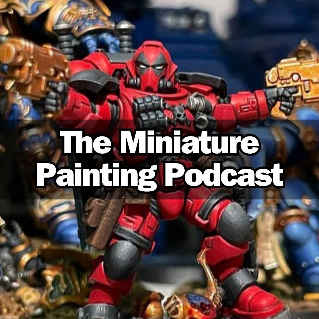 Painting Eyes & Finding Cheap Practice Minis – Ep 14 – Miniature Painting Podcast episode artwork