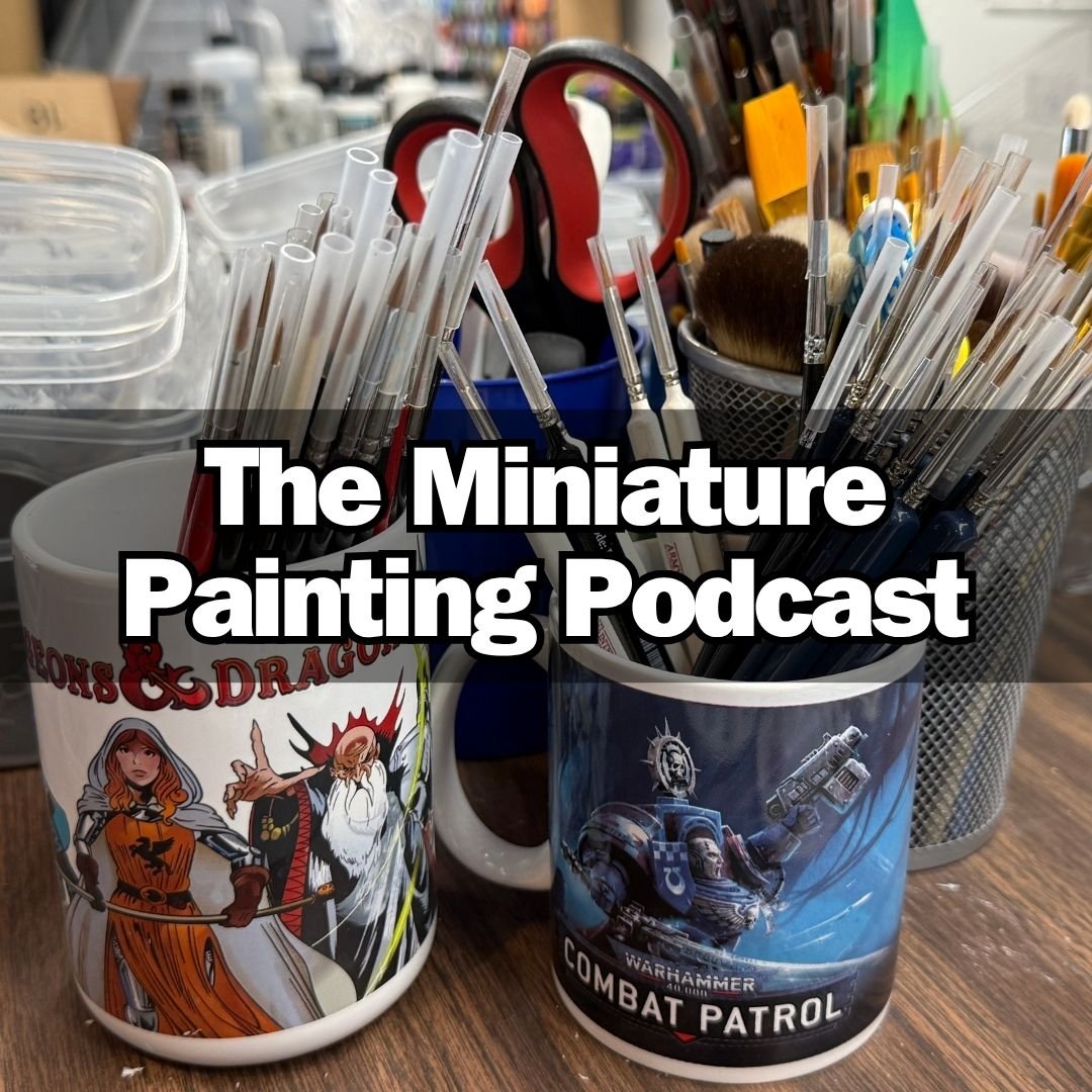 Great Results From Bad Brushes? – Ep 15 – Miniature Painting Podcast episode artwork