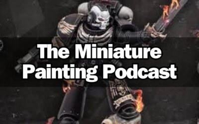 Best & Worst Kickstarters Ever – Ep 17 – Miniature Painting Podcast