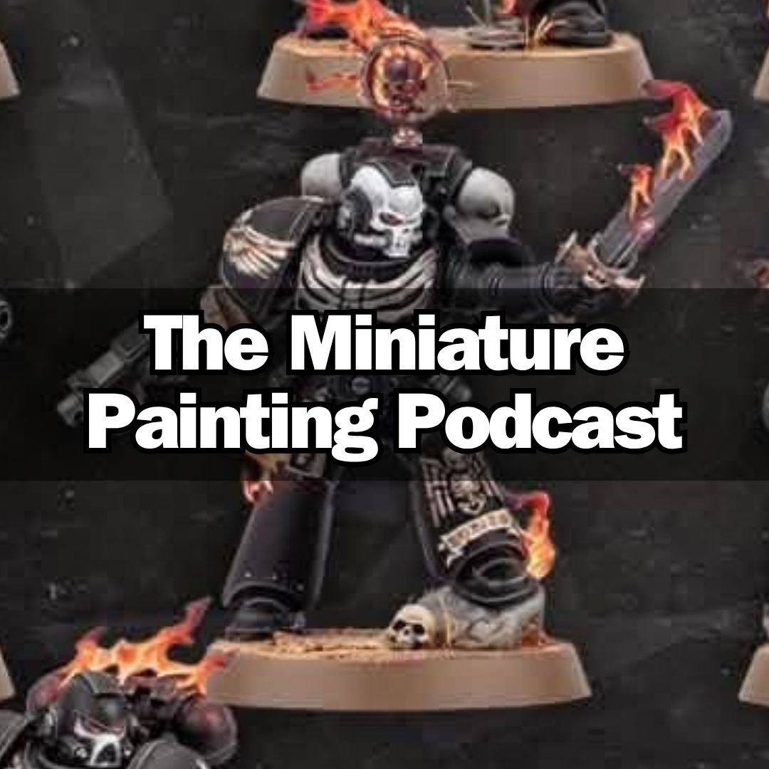 Best & Worst Kickstarters Ever – Ep 17 – Miniature Painting Podcast episode artwork