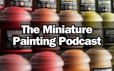 Do Magical Hobby Paints Exist? – Ep 18 – Miniature Painting Podcast